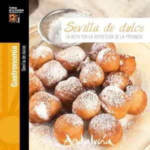 ‘Sevilla de Dulce’, un recorrido por la repostería de la provincia